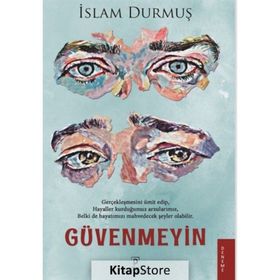Güvenmeyin - İslam Durmuş
