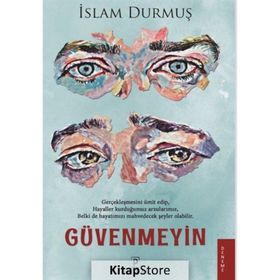 Güvenmeyin - İslam Durmuş