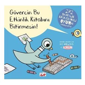 Güvercin Bu Etkinlik Kitabını Bitirmesin! - Mo Willems