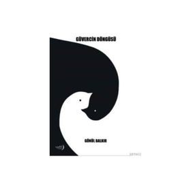 GÜVERCİN DÖNGÜSÜ - GÖNÜL BALKIR