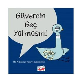 Güvercin Geç Yatmasın! - Mo Willems