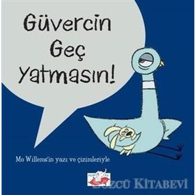 Güvercin Geç Yatmasın! - Mo Willems