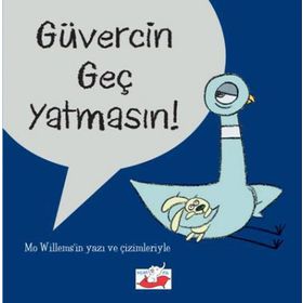 Güvercin Geç Yatmasın! - Mo Willems
