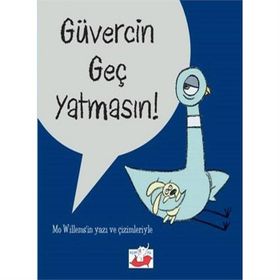 Güvercin Geç Yatmasın! - Mo Willems
