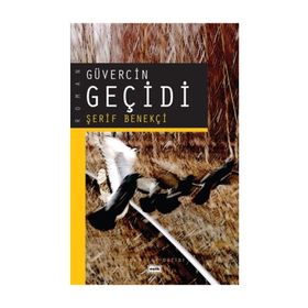 GÜVERCİN GEÇİDİ - ŞERİF BENEKÇİ