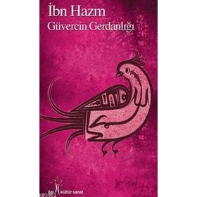 Güvercin Gerdanlığı - ibn hazm el endelusi