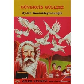 GÜVERCİN GÜLLERİ - AYDIN KARASÜLEYMANOĞLU