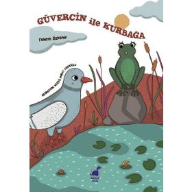 Güvercin İle Kurbağa / Fehime Özdemir