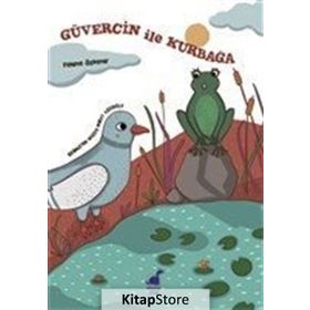 Güvercin İle Kurbağa / Fehime Özdemir