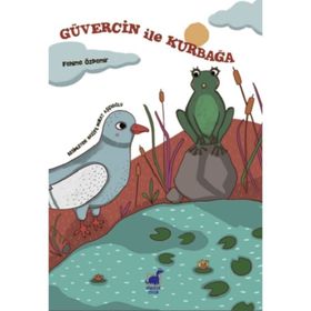 Güvercin İle Kurbağa / Fehime Özdemir