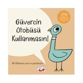 Güvercin Otobüsü Kullanmasın! - Mo Willems