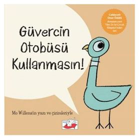 Güvercin Otobüsü Kullanmasın! - Mo Willems