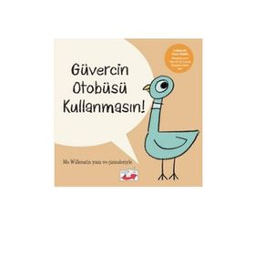 Güvercin Otobüsü Kullanmasın! - Mo Willems