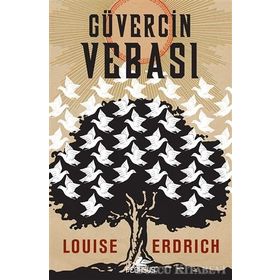 Güvercin Vebası - Louise Erdrich