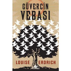 Güvercin Vebası - Louise Erdrich