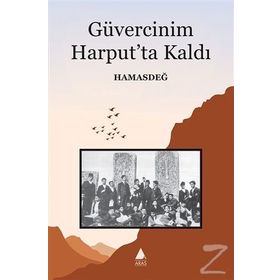GÜVERCİNİM HARPUT'TA KALDI - HAMASDEĞ