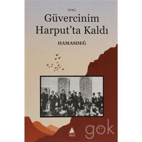 GÜVERCİNİM HARPUT'TA KALDI - HAMASDEĞ
