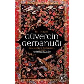 Güvercinin Gerdanlığı - İbn-i Hazm