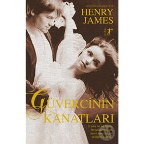 GÜVERCİNİN KANATLARI - HENRY JAMES