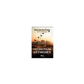 Güvercinler Gitmeden - Alpay İlhan Ertaş - Gülnar Yayınları