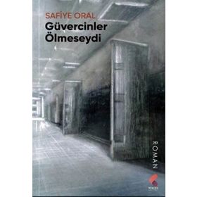 Güvercinler Ölmeseydi - Safiye Oral