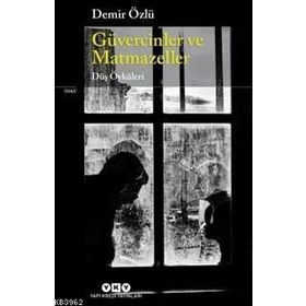 Güvercinler ve Matmazeller-Düş Öykü, Clz - Demir Özlü