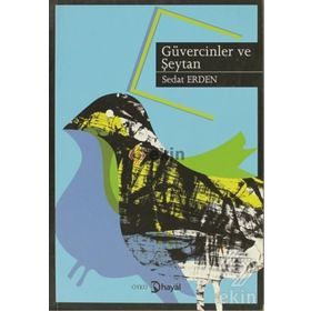 GÜVERCİNLER VE ŞEYTAN - SEDAT ERDEN