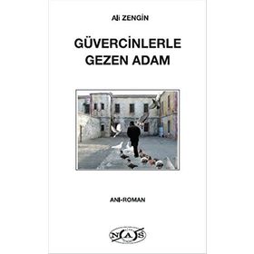 Güvercinlerle Gezen Adam - Ali Zengin