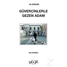 Güvercinlerle Gezen Adam - Ali Zengin