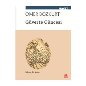 Güverte Güncesi - Ömer Bozkurt