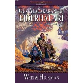 Güz Alacakaranlığı Ejderhaları / Ejderha Mızrağı Destanı 1. Kitap / Margaret Weis
