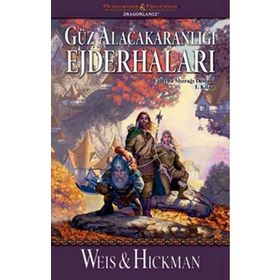 Güz Alacakaranlığı Ejderhaları / Ejderha Mızrağı Destanı 1. Kitap / Margaret Weis