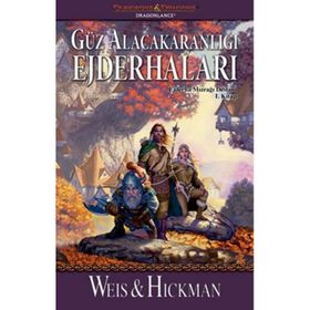 Güz Alacakaranlığı Ejderhaları / Ejderha Mızrağı Destanı 1. Kitap / Margaret Weis