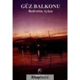 GÜZ BALKONU - BEDRETTIN AYKIN