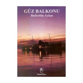 GÜZ BALKONU - BEDRETTIN AYKIN