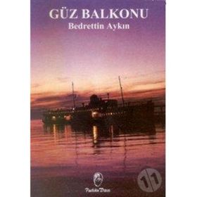 GÜZ BALKONU - BEDRETTIN AYKIN