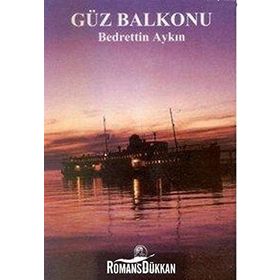 GÜZ BALKONU - BEDRETTIN AYKIN