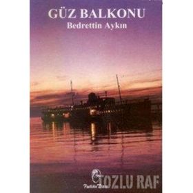 GÜZ BALKONU - BEDRETTIN AYKIN