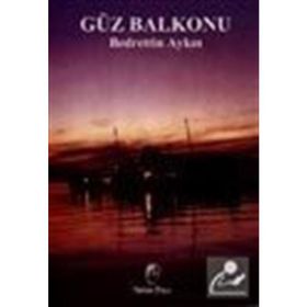 GÜZ BALKONU - BEDRETTIN AYKIN