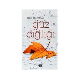 Güz Çığlığı - Şerif Temurtaş