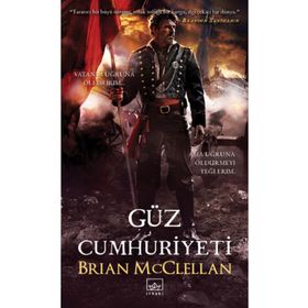 Güz Cumhuriyeti - Brian McClellan