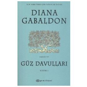 GÜZ DAVULLARI KISIM I - DIANA GABALDON
