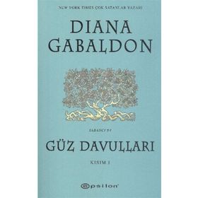 GÜZ DAVULLARI KISIM I - DIANA GABALDON