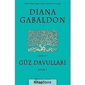 GÜZ DAVULLARI KISIM I - DIANA GABALDON