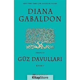 GÜZ DAVULLARI KISIM I - DIANA GABALDON