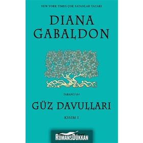 GÜZ DAVULLARI KISIM I - DIANA GABALDON