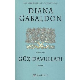 GÜZ DAVULLARI KISIM I - DIANA GABALDON