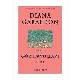 GÜZ DAVULLARI KISIM II - DIANA GABALDON