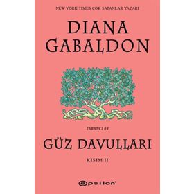 GÜZ DAVULLARI KISIM II - DIANA GABALDON