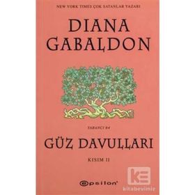 GÜZ DAVULLARI KISIM II - DIANA GABALDON